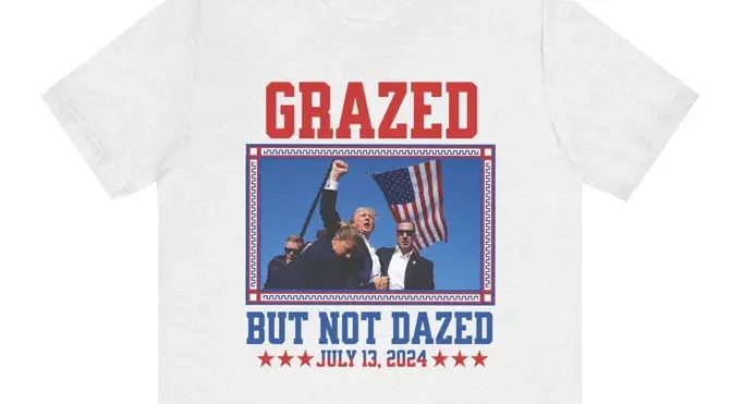 Viral Trump T-Shirts: ‘Grazed, but not Dazed,’ ‘Legends Never Die’