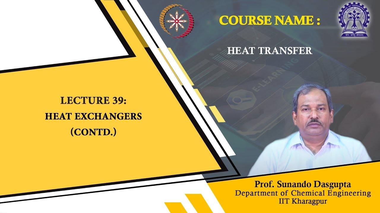 Lecture 39 : Heat Exchangers
