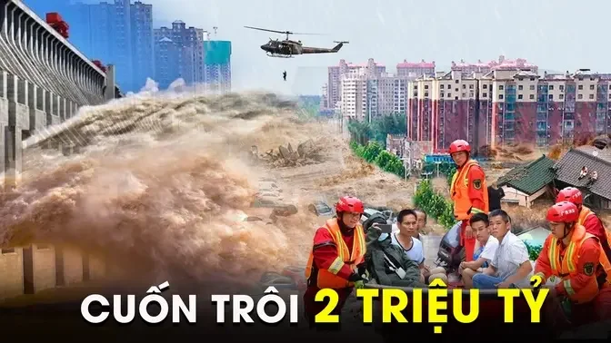 Nếu “Bức Tường” Khổng Lồ Đập Tam Hiệp Nứt Toác Cuốn Phăng Mọi Thứ, Số Phận Việt Nam Sẽ Ra Sao?