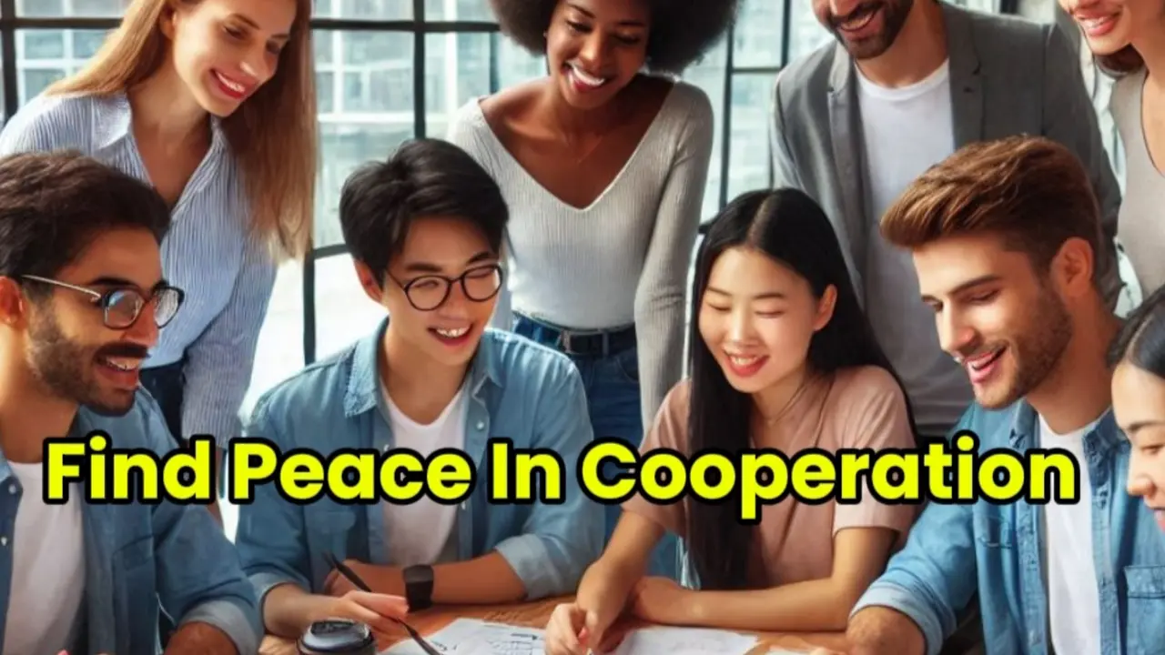 Find Peace In Cooperation