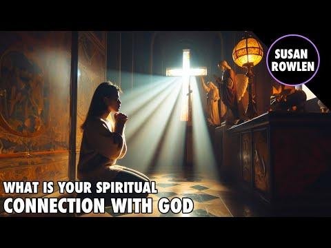What Is Your Spiritual Connection With God