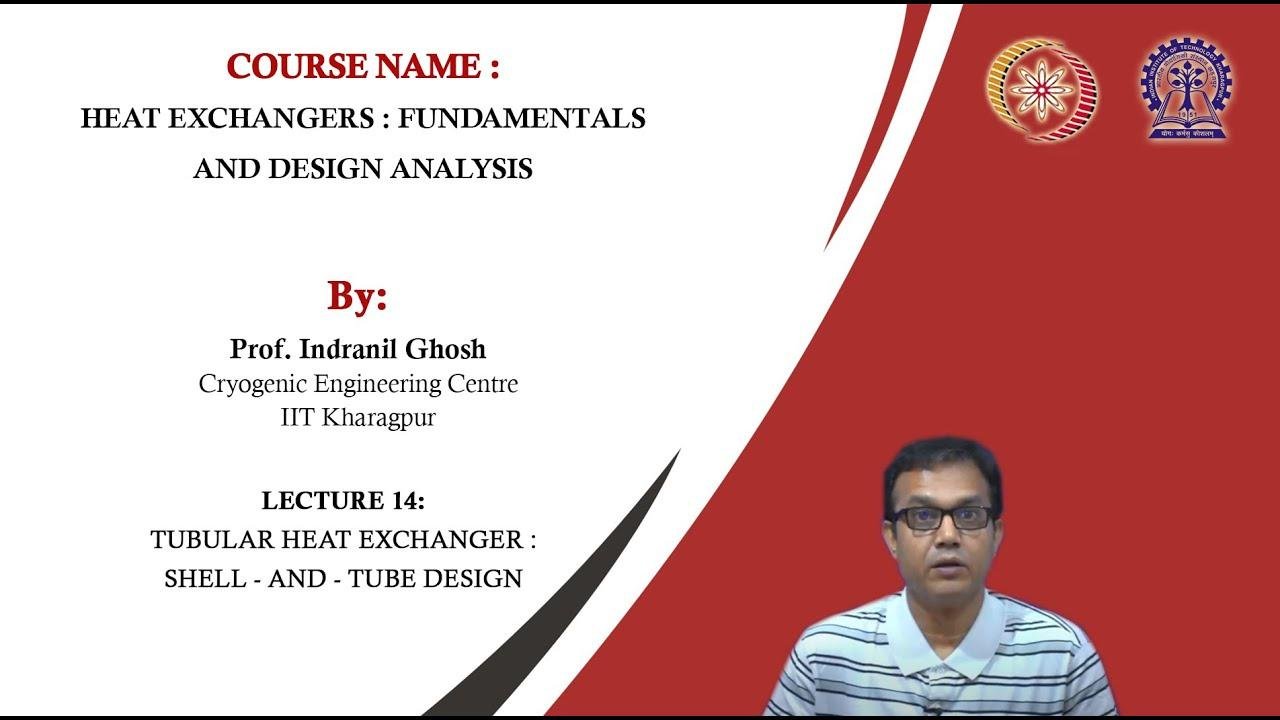 Lecture 14 : Tubular Heat Exchanger : Shell - and - Tube Design