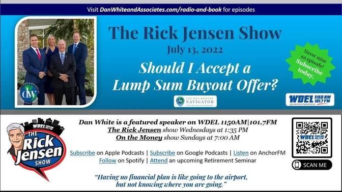 The Rick Jensen Show Should I Accept A Lump Sum Buyout Offer July 13 the-rick-jensen-show-should-i-accept-a-lump-sum-buyout-offer-july-13