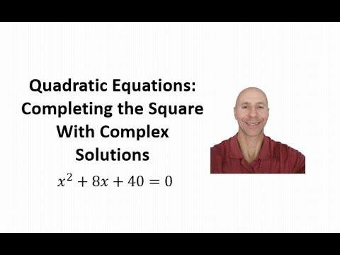 Solve a Quadratic Equation by Completing the Square: Complex Solutions (a = 1, b is even)
