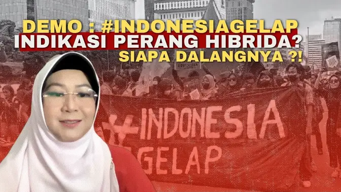 DR TIFA : DEMO #IndonesiaGelap: Indikasi Perang Hibrida? Siapa Dalangnya?!