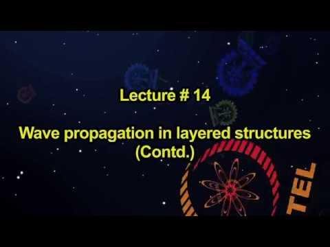 Lecture 14: Wave propagation in layered structures (Contd.)