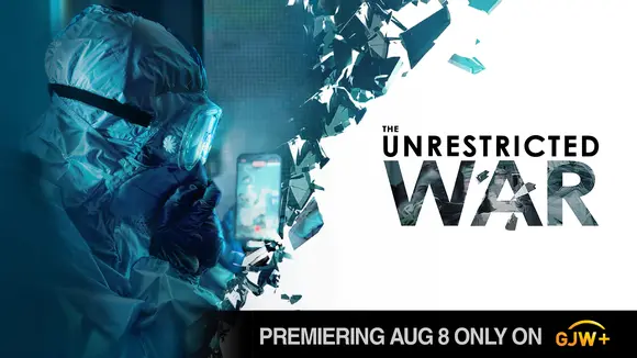 The Unrestricted War Premiering August 8