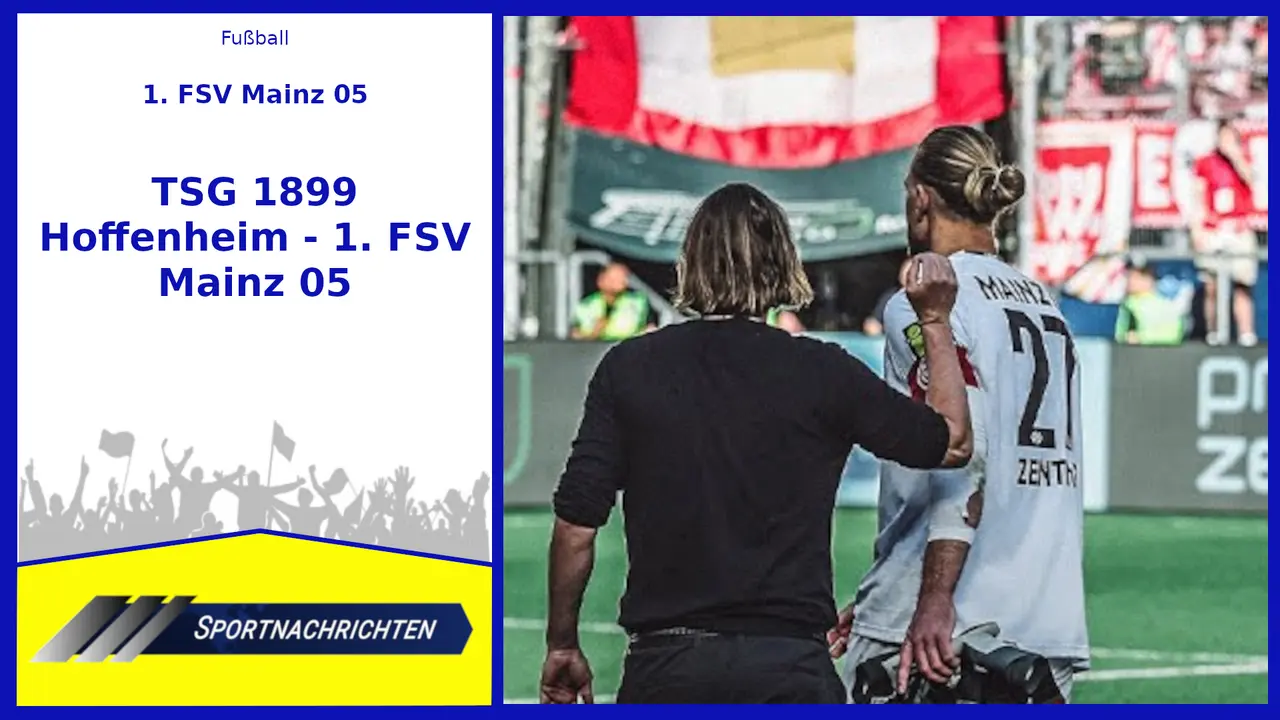 1. FSV Mainz 05:   TSG 1899 Hoffenheim - 1. FSV Mainz 05