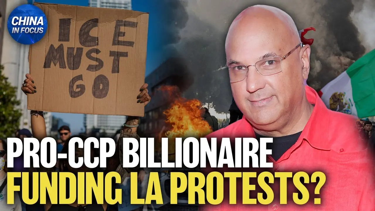 CCP-Linked Billionaire Behind Funding of Anti-ICE Protests