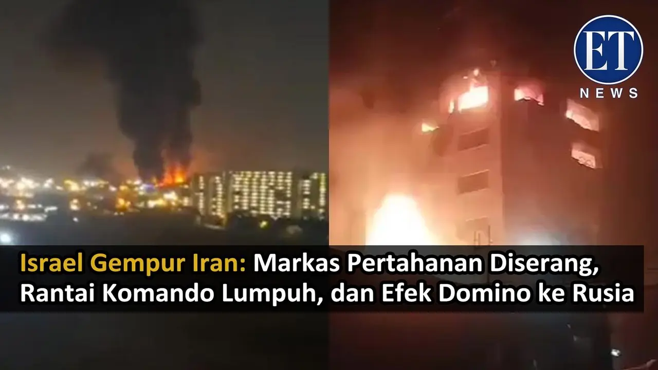 Israel Gempur Iran: Markas Pertahanan Diserang, Rantai Komando Lumpuh, dan Efek Domino ke Rusia