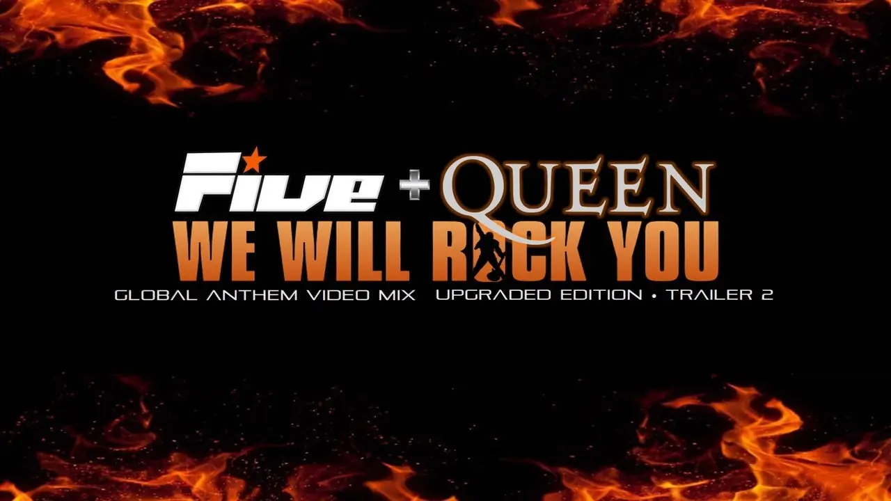 Five + Queen- We Will Rock You (Global Anthem Video Mix) • UPGRADED EDITION • trailer 2