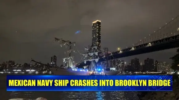 Mexican Navy Sailboat Crashes Into Brooklyn Bridge, Resulting in Multiple Injuries