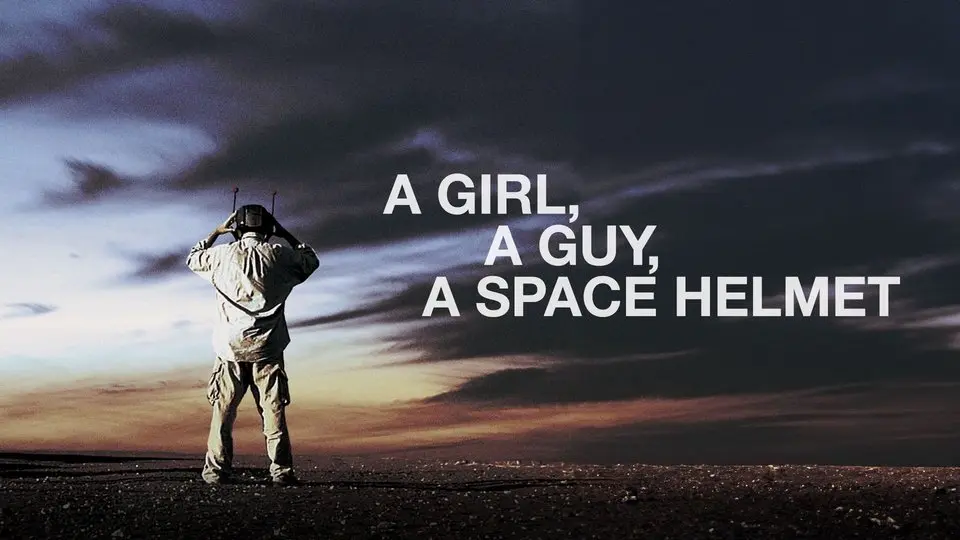 A Girl, A Guy, A Space Helmet