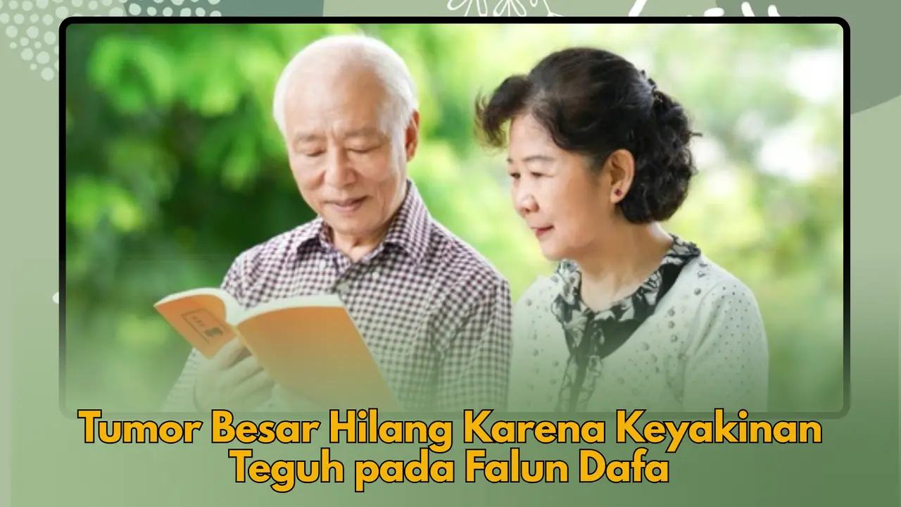 Tumor Besar Hilang Karena Keyakinan Teguh pada Falun Dafa