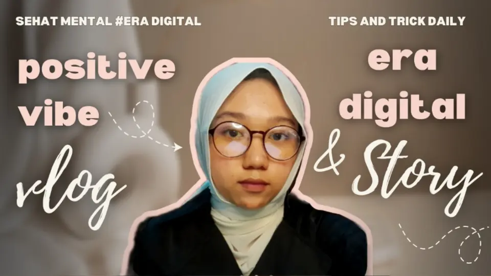 Jadi Sumber Positif Vibe Untuk Diri Sendiri & Orang Lain💕 #EtikaDigital [sehat mental di era digital]
