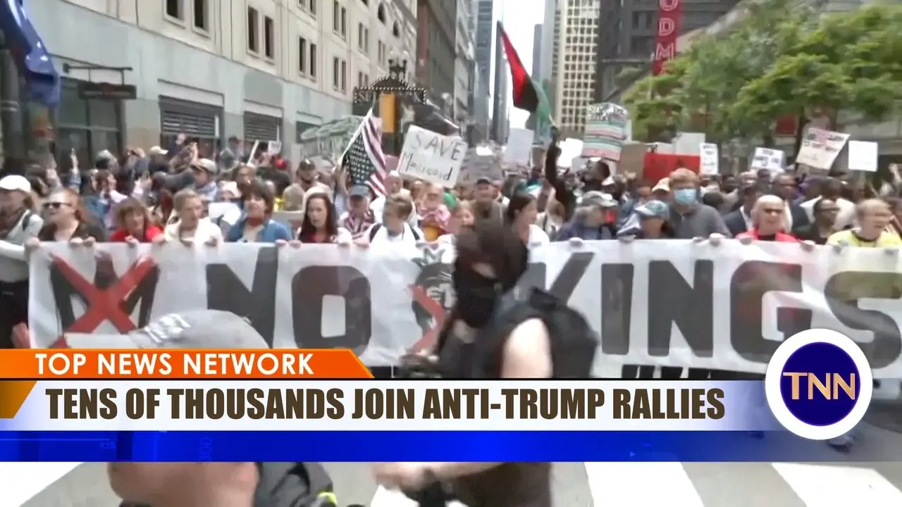 Tens of Thousands Join Anti-Trump 'No Kings' Rallies Across US
