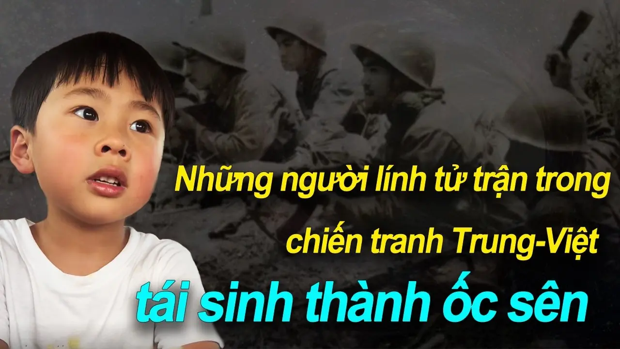 Một cậu bé năm tuổi kể về ký ức kiếp trước:Những người lính tử trận trong Chiến tranh biên giới Trung-Việt tái sinh thành ốc