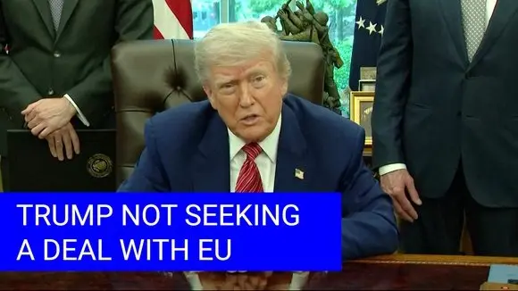Trump Says He's Not Looking for a Tariff Deal With the EU: 'We Set the Deal at 50 Percent'