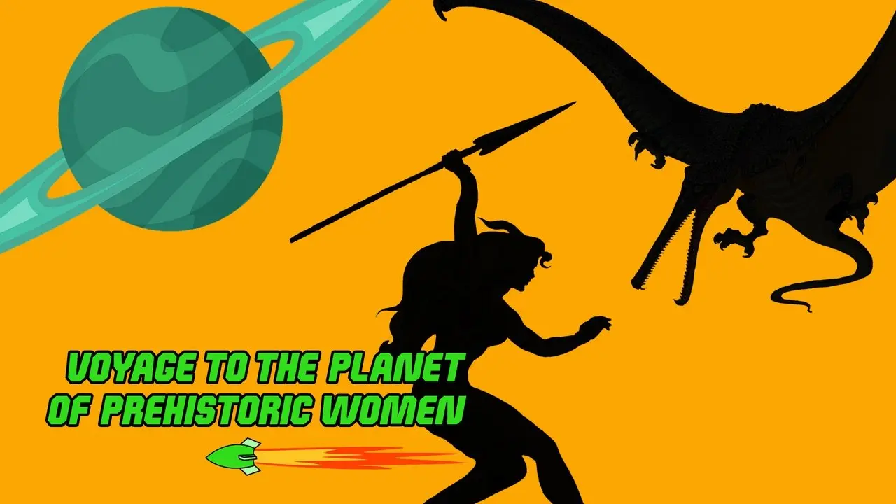 Voyage to the Planet of Prehistoric Women