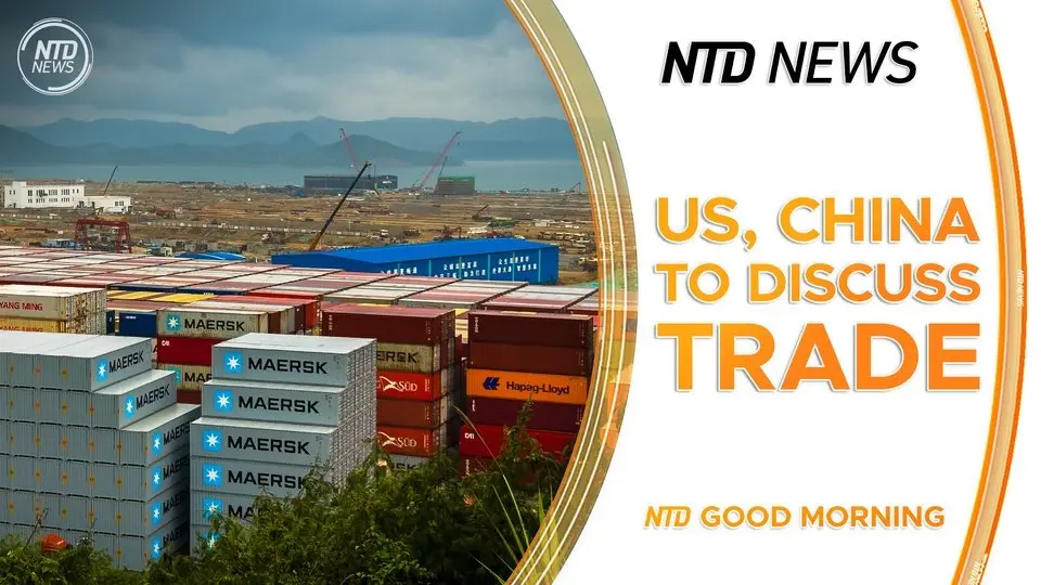 U.S. and China Set to Resume Trade Talks in Switzerland; REAL ID Enforcement Beginning on Wednesday