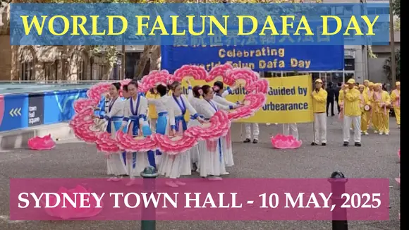 🎥 World Falun Dafa Day 2025 at Sydney Town Hall | Sunshine, Culture & Kindness ☀️🏛️🧘♀️ | 📍 Sydney | 🗓️ Saturday, 10 May