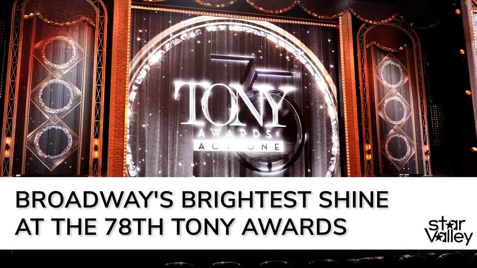 Broadway's Brightest Shine at the 78th Tony Awards