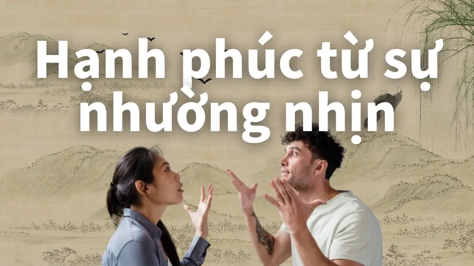 Bạn có biết có một loại trí tuệ gọi là "Nguyên tắc nhường bước để hạnh phúc" không?