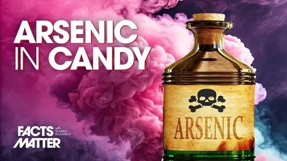 High Levels of ARSENIC Found in 28 Popular Candy Brands
