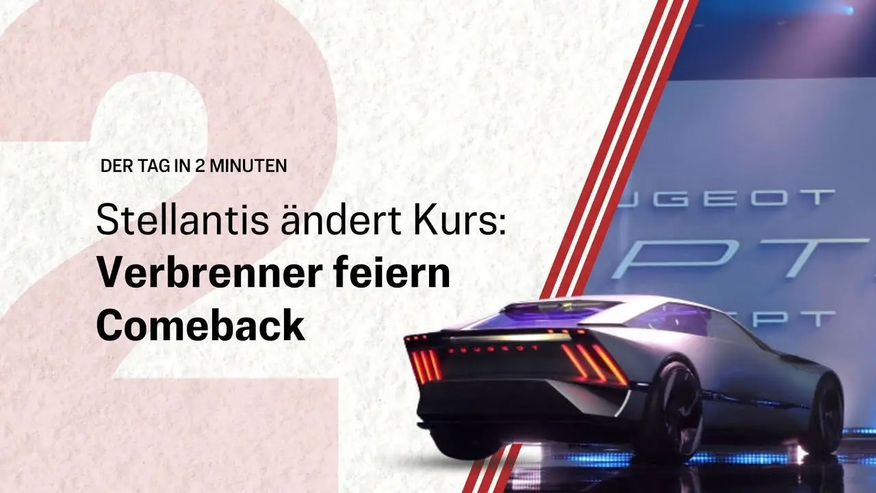 Stellantis ändert Kurs: Verbrenner feiern Comeback | Der Tag in 2 Minuten