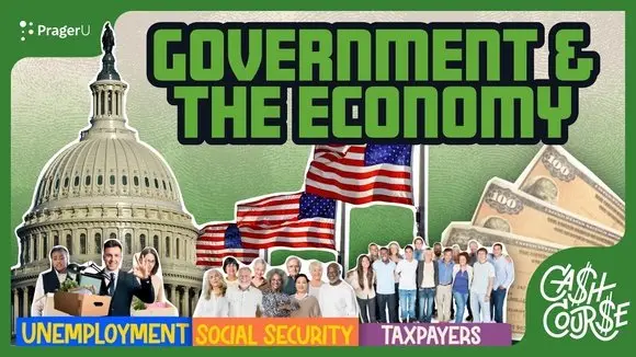 Government & the Economy | Cash Course | PragerU