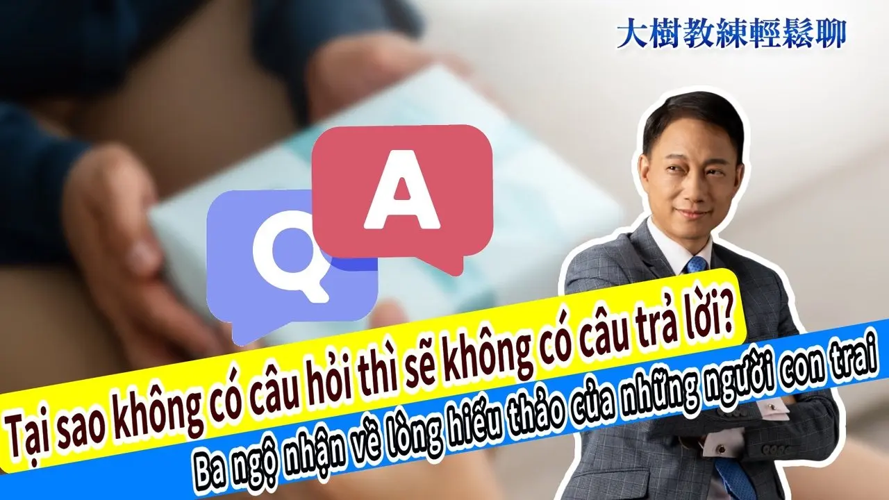 Tại sao không có câu hỏi thì sẽ không có câu trả lời? Ba ngộ nhận về lòng hiếu thảo của những người con trai