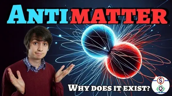 The Unexpected Reason Antimatter Exists | Quantum Tunneling and Special Relativity