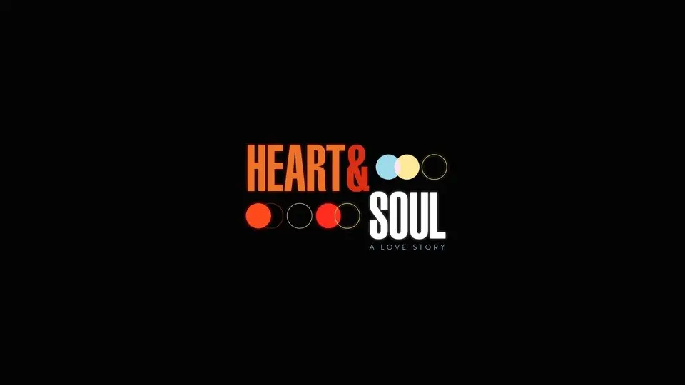 Heart & Soul: A Love Story