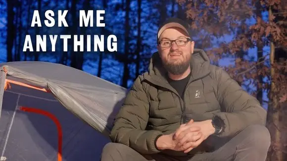 Ask Me Anything!! Camping, Survival & Wilderness Skills