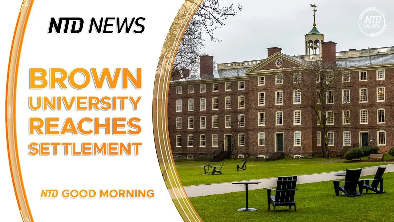 Brown University Makes Deal to Restore Federal Funding ; U.S. Announces Multiple Trade Deals