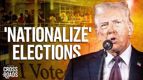 Trump Calls to ‘Nationalize’ Voting; DNI Assigned on Election Integrity