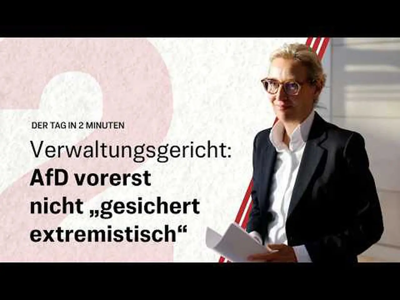 Verwaltungsgericht: AfD vorerst nicht „gesichert extremistisch“ | Der Tag in 2 Minuten