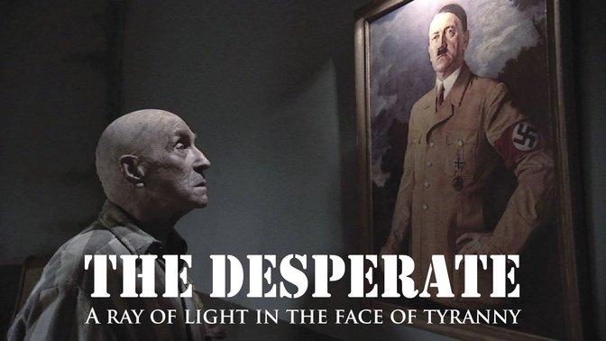The Desperate - A Ray of Light in the Face of Tyranny