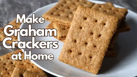 Save Money and Make Graham Crackers at Home