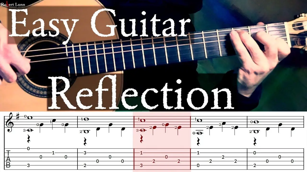Reflection - Easy Guitar - Includes Sheet Music/TAB