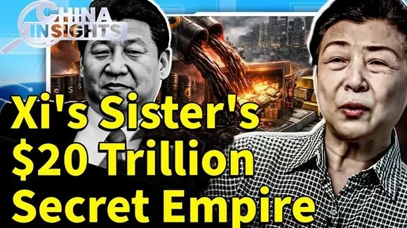 Xi's Sister's $20 Trillion Secret Empire: How Family Power Turns China's Oil Debts into Private Gold