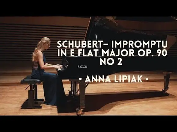 Schubert Impromptu in E flat major Op. 90 , | Anna Lipiak | Music for the soul Official Music Video