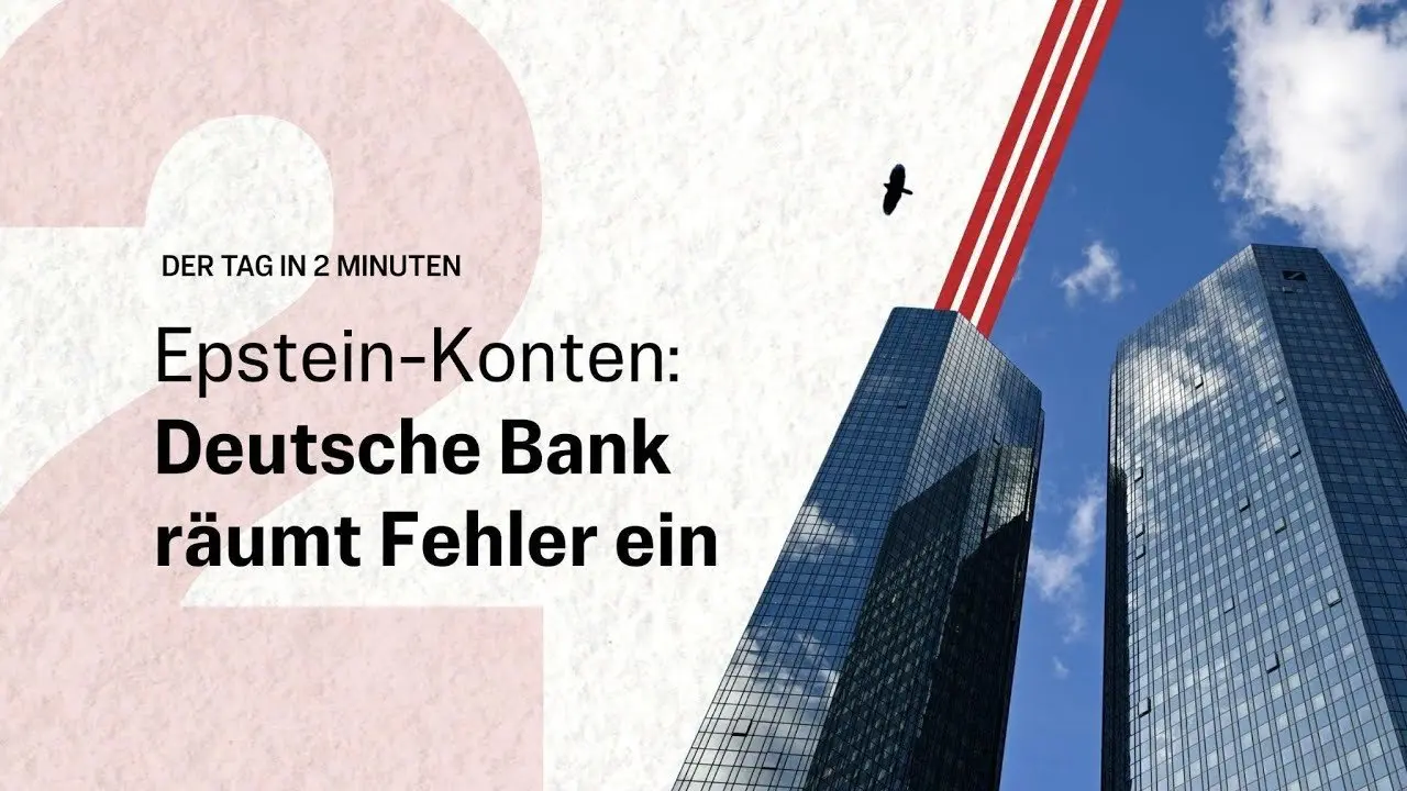 Epstein-Konten: Deutsche Bank räumt Fehler ein | Der Tag in 2 Minuten